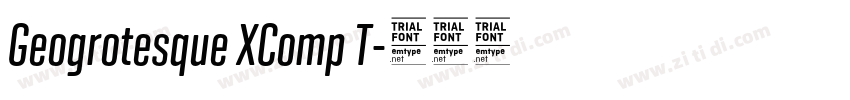 Geogrotesque XComp T字体转换